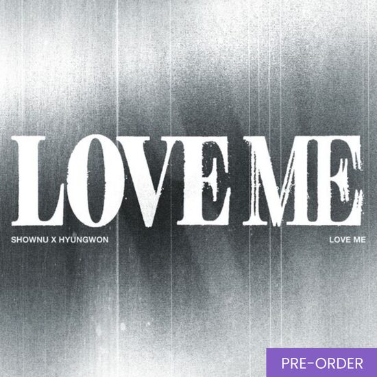 {PRE-ORDER} SHOWNU X HYUNGWON - EP Album [LOVE ME] (Standard Ver.)
